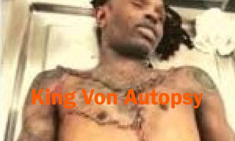 King Von Autopsy